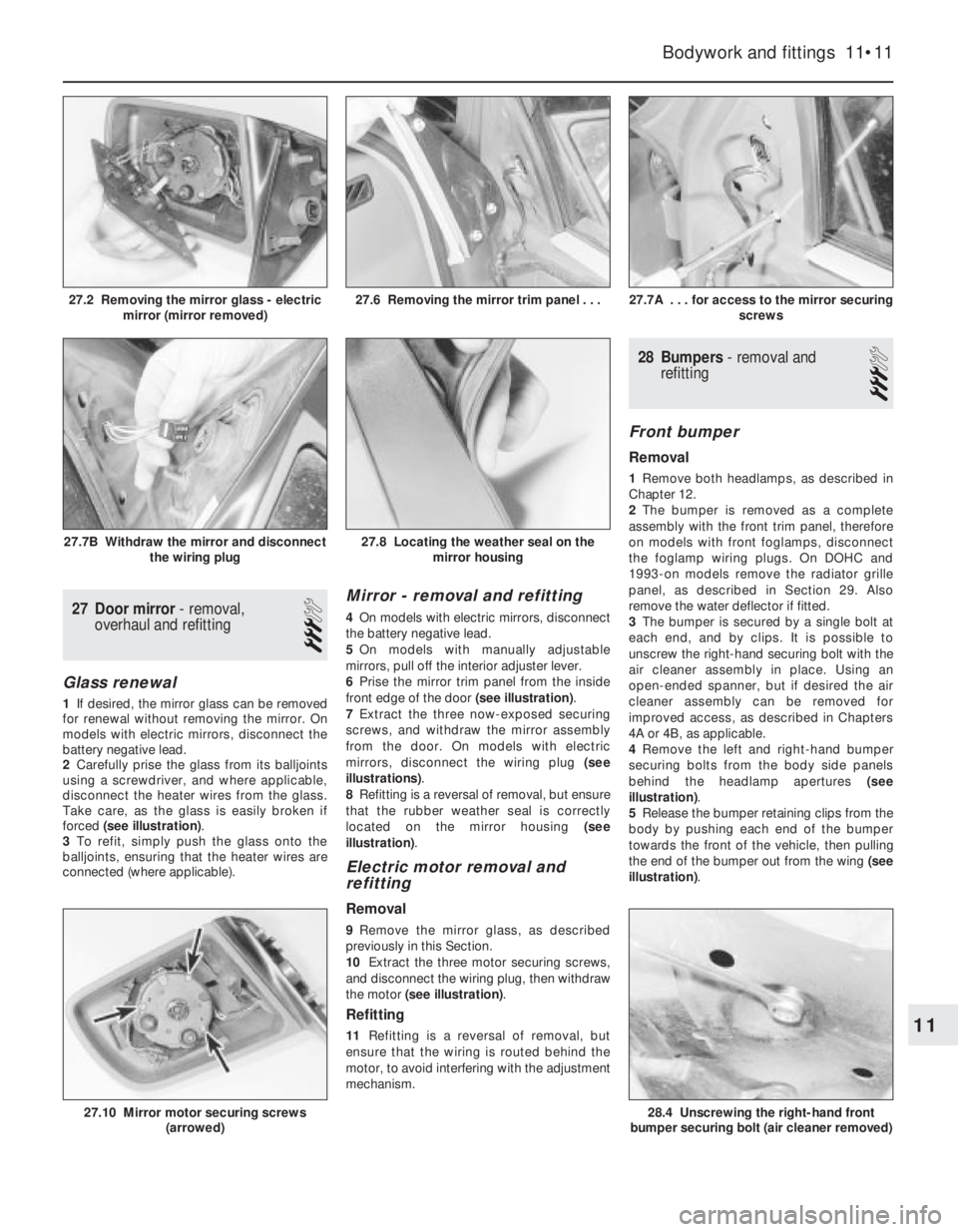 OPEL CALIBRA 1988 Service Repair Manual 27Door mirror - removal,
overhaul and refitting
3
Glass renewal
1If desired, the mirror glass can be removed
for renewal without removing the mirror. On
models with electric mirrors, disconnect the
ba OPEL CALIBRA 1988 Service Repair Manual 27Door mirror - removal,
overhaul and refitting
3
Glass renewal
1If desired, the mirror glass can be removed
for renewal without removing the mirror. On
models with electric mirrors, disconnect the
ba