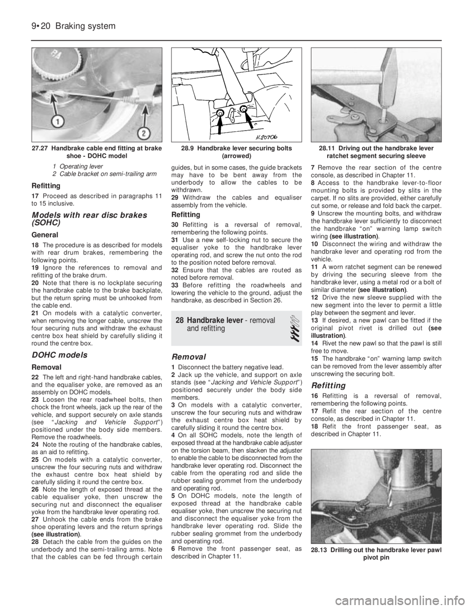 OPEL CALIBRA 1988 Service Repair Manual Refitting
17Proceed as described in paragraphs 11
to 15 inclusive.
Models with rear disc brakes
(SOHC)
General
18The procedure is as described for models
with rear drum brakes, remembering the
follow OPEL CALIBRA 1988 Service Repair Manual Refitting
17Proceed as described in paragraphs 11
to 15 inclusive.
Models with rear disc brakes
(SOHC)
General
18The procedure is as described for models
with rear drum brakes, remembering the
follow