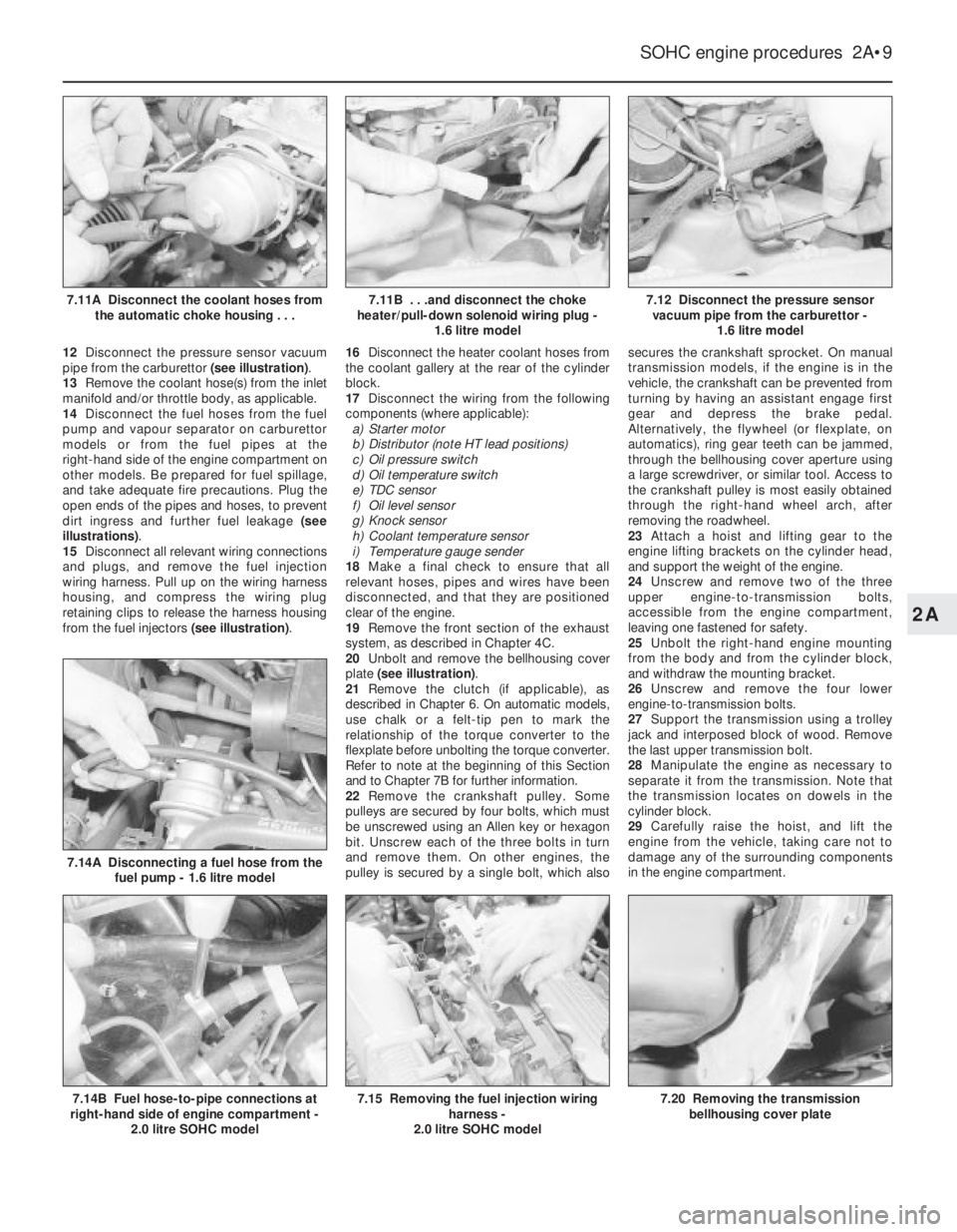 OPEL CALIBRA 1988 Service Repair Manual 12Disconnect the pressure sensor vacuum
pipe from the carburettor (see illustration).
13Remove the coolant hose(s) from the inlet
manifold and/or throttle body, as applicable.
14Disconnect the fuel ho OPEL CALIBRA 1988 Service Repair Manual 12Disconnect the pressure sensor vacuum
pipe from the carburettor (see illustration).
13Remove the coolant hose(s) from the inlet
manifold and/or throttle body, as applicable.
14Disconnect the fuel ho