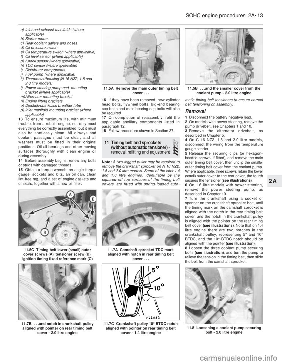 OPEL CALIBRA 1988 Service Repair Manual a)Inlet and exhaust manifolds (where
applicable)
b)Starter motor
c)Rear coolant gallery and hoses
d)Oil pressure switch
e)Oil temperature switch (where applicable)
f)Oil level sensor (where applicable OPEL CALIBRA 1988 Service Repair Manual a)Inlet and exhaust manifolds (where
applicable)
b)Starter motor
c)Rear coolant gallery and hoses
d)Oil pressure switch
e)Oil temperature switch (where applicable)
f)Oil level sensor (where applicable