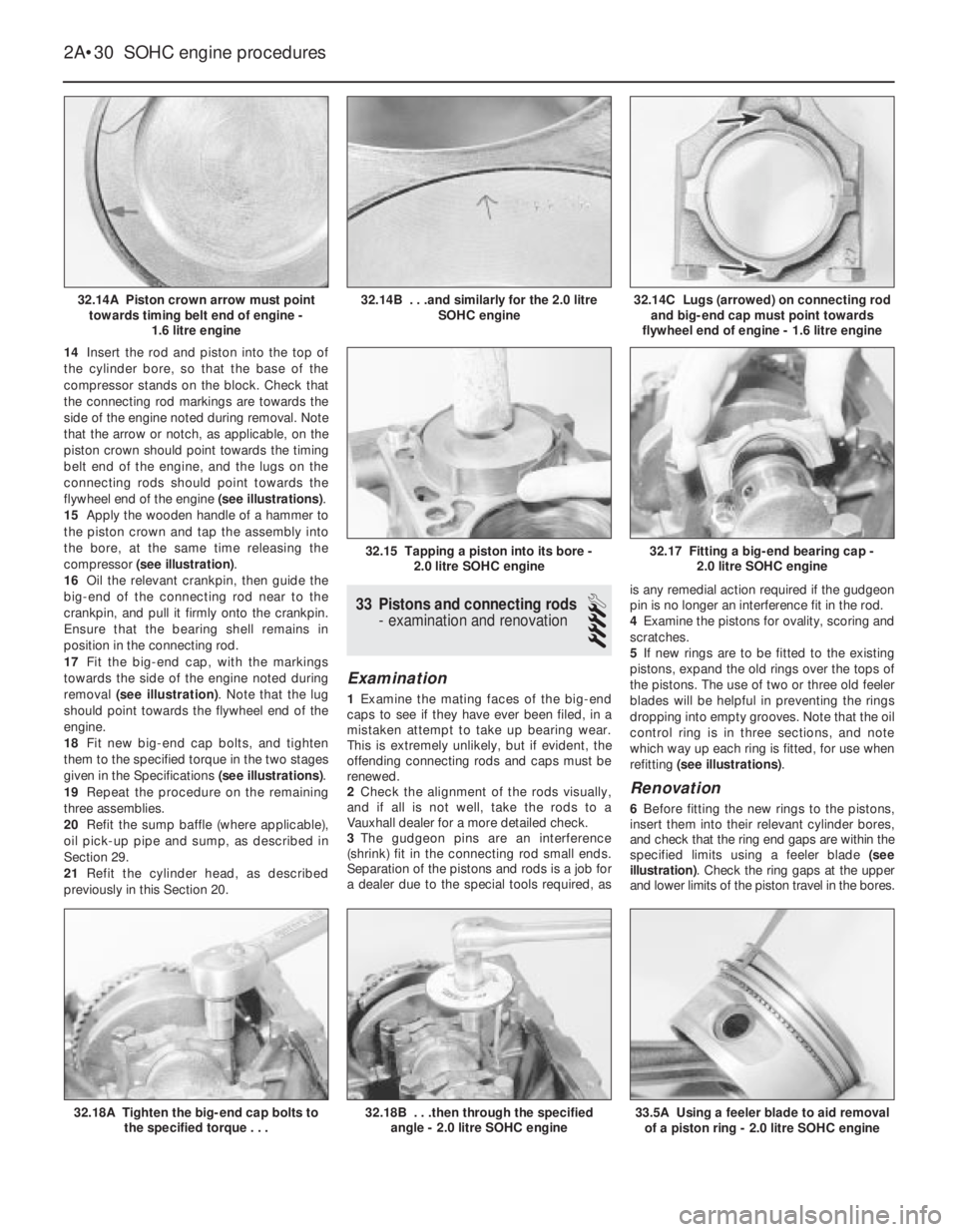 OPEL CALIBRA 1988 Service Repair Manual 14Insert the rod and piston into the top of
the cylinder bore, so that the base of the
compressor stands on the block. Check that
the connecting rod markings are towards the
side of the engine noted d OPEL CALIBRA 1988 Service Repair Manual 14Insert the rod and piston into the top of
the cylinder bore, so that the base of the
compressor stands on the block. Check that
the connecting rod markings are towards the
side of the engine noted d