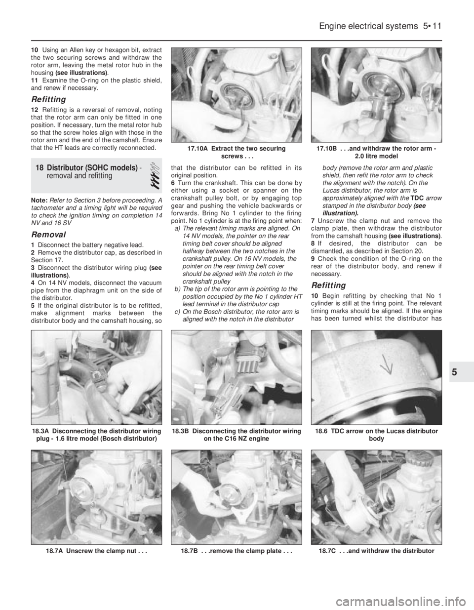 OPEL CALIBRA 1988 Service Repair Manual 10Using an Allen key or hexagon bit, extract
the two securing screws and withdraw the
rotor arm, leaving the metal rotor hub in the
housing (see illustrations).
11Examine the O-ring on the plastic shi OPEL CALIBRA 1988 Service Repair Manual 10Using an Allen key or hexagon bit, extract
the two securing screws and withdraw the
rotor arm, leaving the metal rotor hub in the
housing (see illustrations).
11Examine the O-ring on the plastic shi
