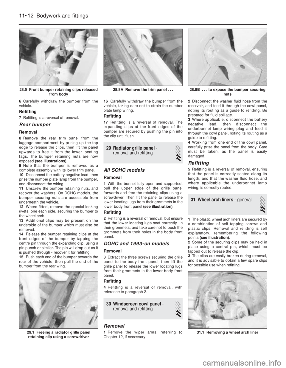 OPEL VECTRA 1988 Service Repair Manual 6Carefully withdraw the bumper from the
vehicle.
Refitting
7Refitting is a reversal of removal.
Rear bumper
Removal
8Remove the rear trim panel from the
luggage compartment by prising up the top
edge OPEL VECTRA 1988 Service Repair Manual 6Carefully withdraw the bumper from the
vehicle.
Refitting
7Refitting is a reversal of removal.
Rear bumper
Removal
8Remove the rear trim panel from the
luggage compartment by prising up the top
edge