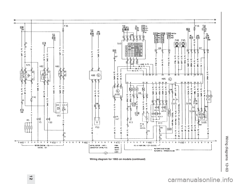 OPEL VECTRA 1988  Service Repair Manual Wiring diagrams  12•63
12
Wiring diagram for 1992-on models (continued) 