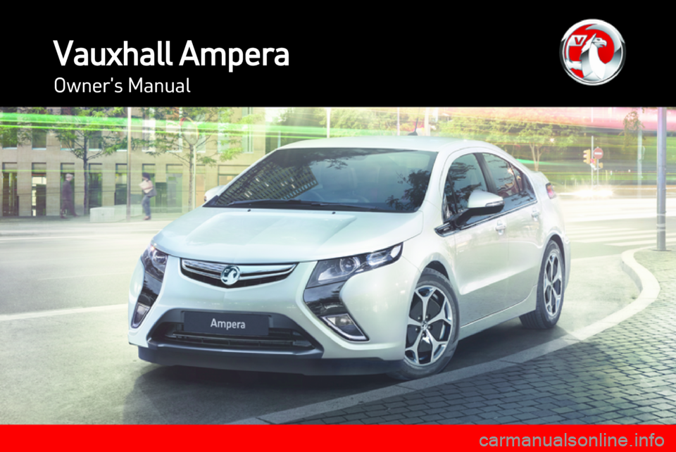 VAUXHALL AMPERA 2013  Owners Manual 