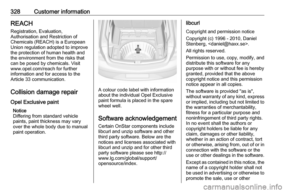 VAUXHALL INSIGNIA 2019 Owners Manual 328Customer informationREACHRegistration, Evaluation,
Authorisation and Restriction of
Chemicals (REACH) is a European
Union regulation adopted to improve
the protection of human health and
the enviro VAUXHALL INSIGNIA 2019 Owners Manual 328Customer informationREACHRegistration, Evaluation,
Authorisation and Restriction of
Chemicals (REACH) is a European
Union regulation adopted to improve
the protection of human health and
the enviro