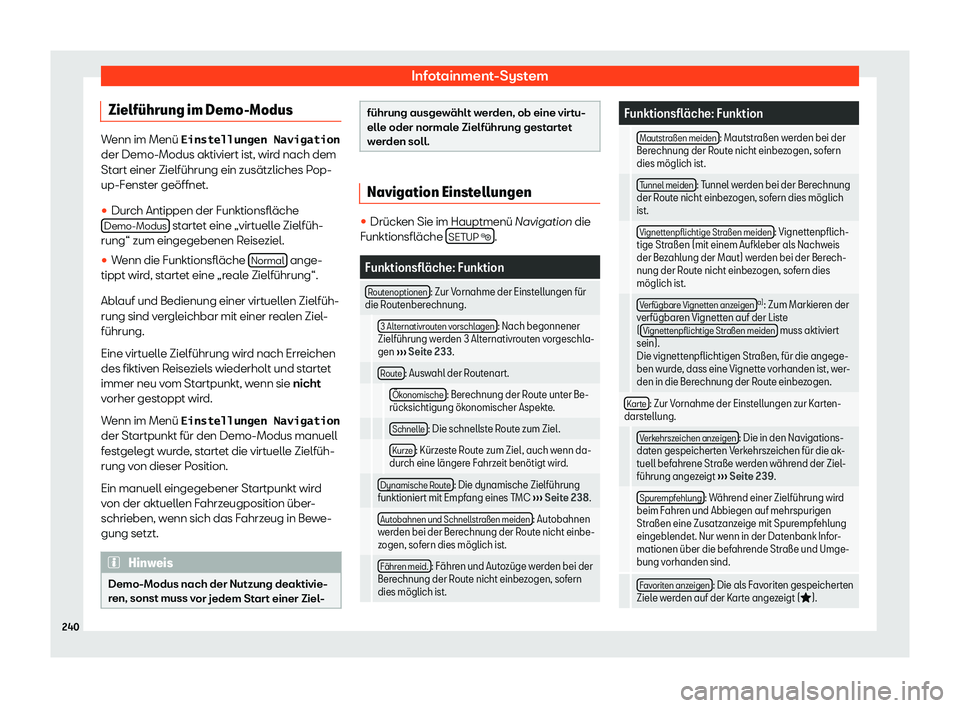 Seat Alhambra 2020  Betriebsanleitung (in German) Infotainment-System
Zielf