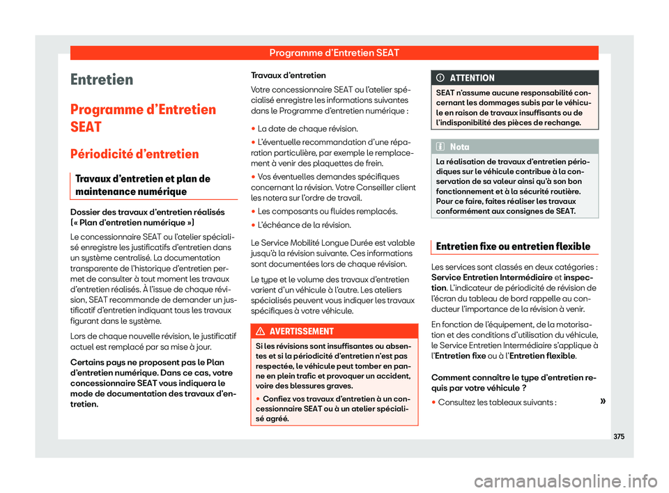 Seat Alhambra 2020  Manuel du propriétaire (in French)  Programme d’Entretien SEAT
Entretien
Pr ogr
amme d