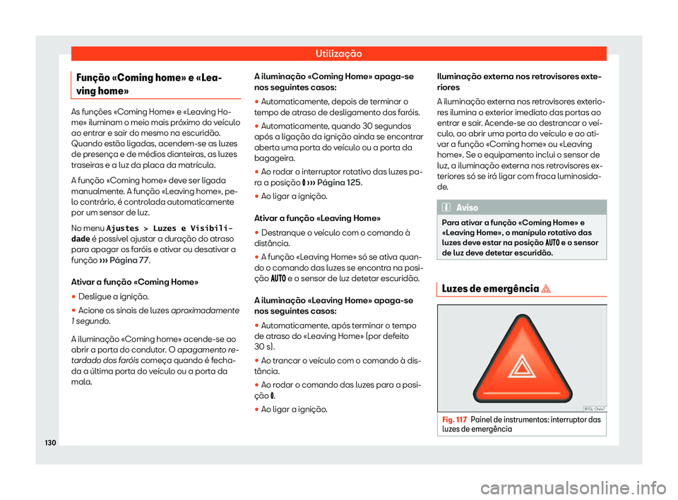 Seat Alhambra 2020  Manual do proprietário (in Portuguese)  Utilização
Fun