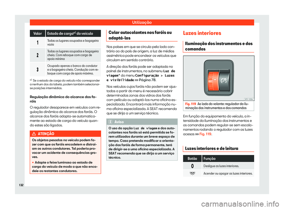 Seat Alhambra 2020  Manual do proprietário (in Portuguese)  Utilização
Valor Estado de carga
a)
 do v e