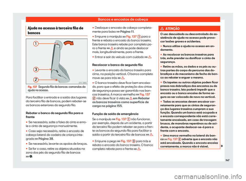 Seat Alhambra 2020  Manual do proprietário (in Portuguese)  Bancos e encostos de cabeça
Ajuda no acesso 