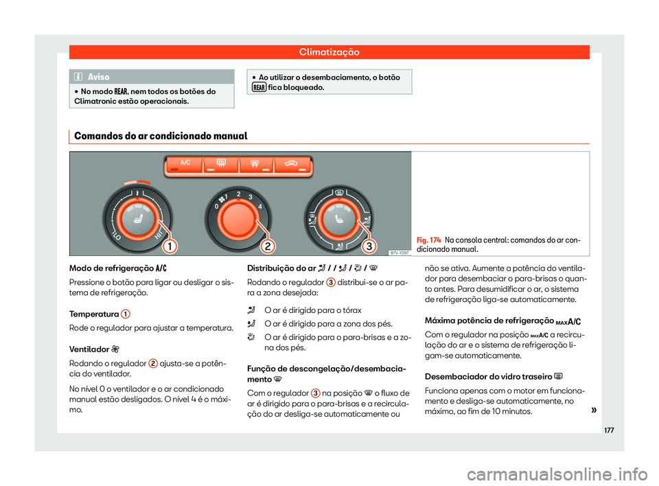 Seat Alhambra 2020  Manual do proprietário (in Portuguese)  Climatização
Aviso
