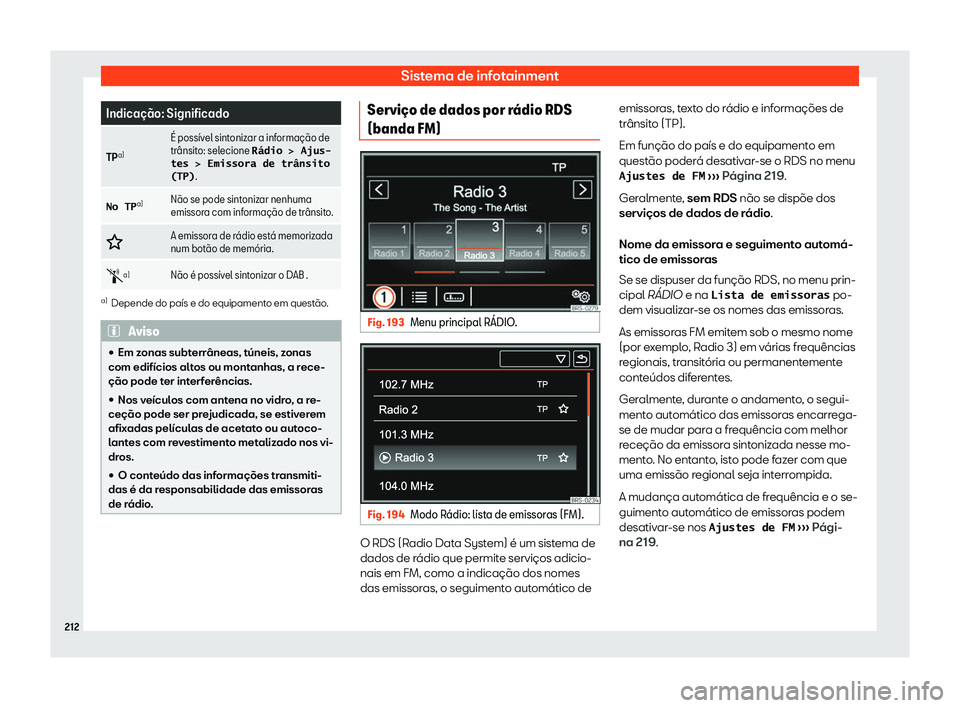 Seat Alhambra 2020  Manual do proprietário (in Portuguese)  Sistema de infotainment
Indica