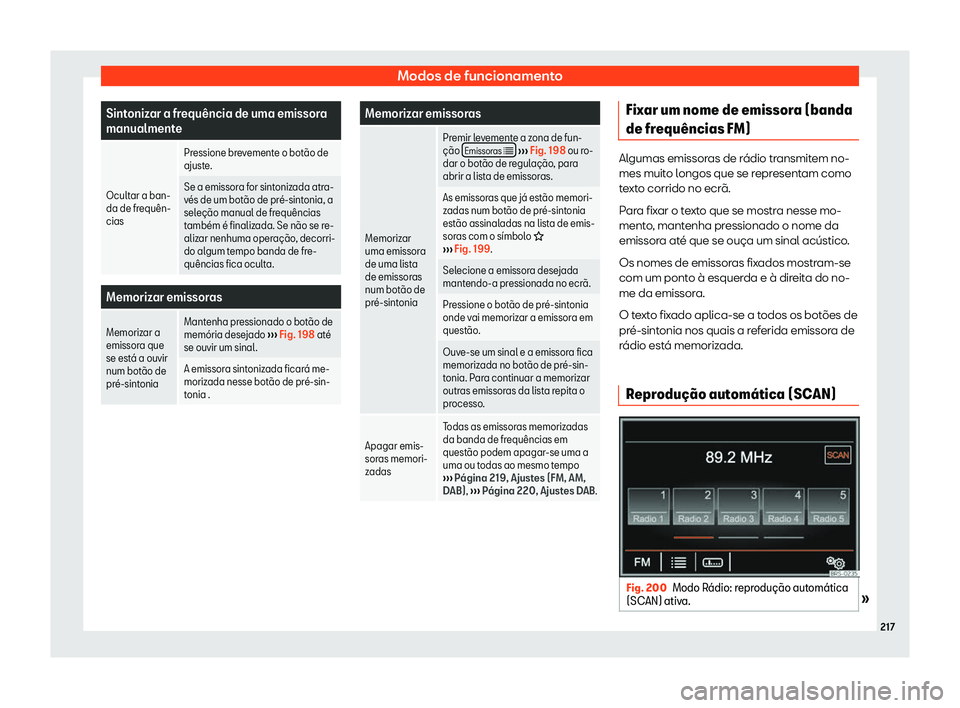 Seat Alhambra 2020  Manual do proprietário (in Portuguese)  Modos de funcionamento
Sintonizar a frequ