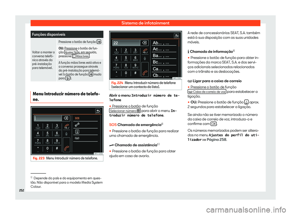 Seat Alhambra 2020  Manual do proprietário (in Portuguese)  Sistema de infotainment
Fun
