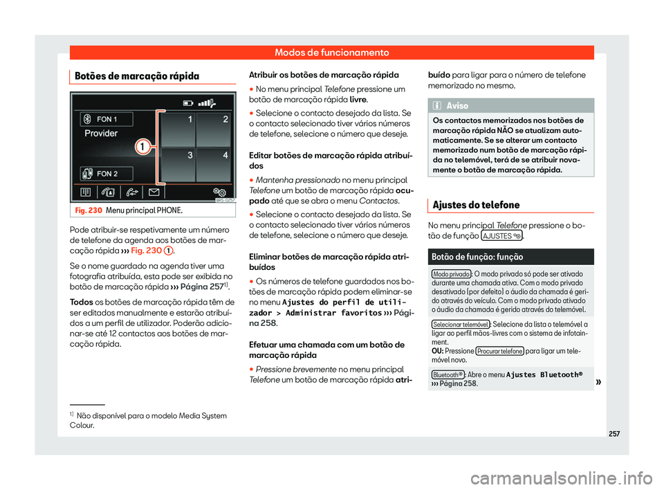 Seat Alhambra 2020  Manual do proprietário (in Portuguese)  Modos de funcionamento
Bot