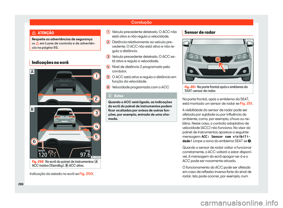 Seat Alhambra 2020  Manual do proprietário (in Portuguese)  Condução
ATEN