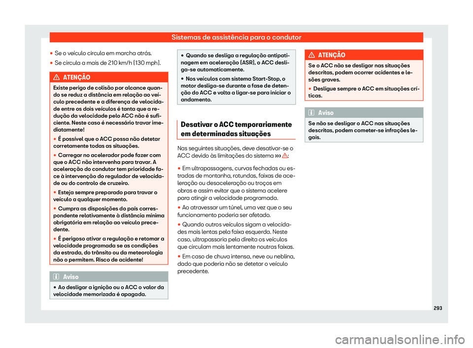 Seat Alhambra 2020  Manual do proprietário (in Portuguese)  Sistemas de assistência para o condutor
