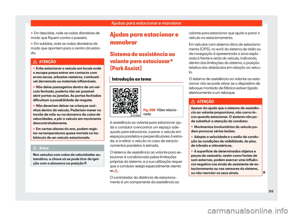 Seat Alhambra 2020  Manual do proprietário (in Portuguese)  Ajudas para estacionar e manobrar
