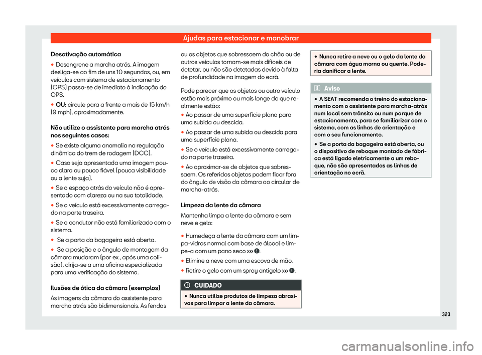 Seat Alhambra 2020  Manual do proprietário (in Portuguese)  Ajudas para estacionar e manobrar
Desativação automática
