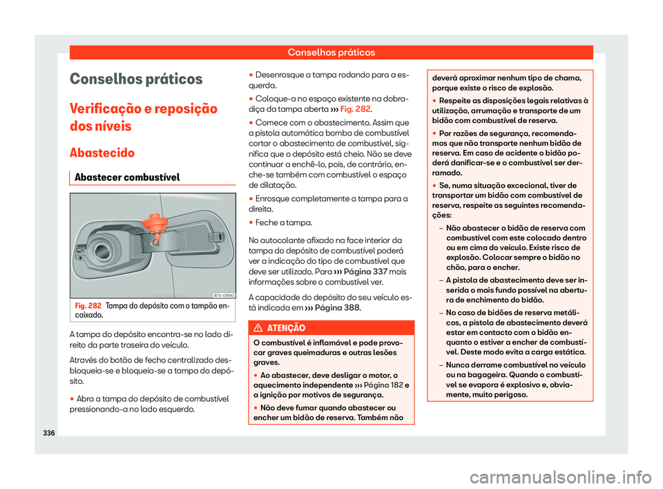 Seat Alhambra 2020  Manual do proprietário (in Portuguese)  Conselhos práticos
Conselhos pr