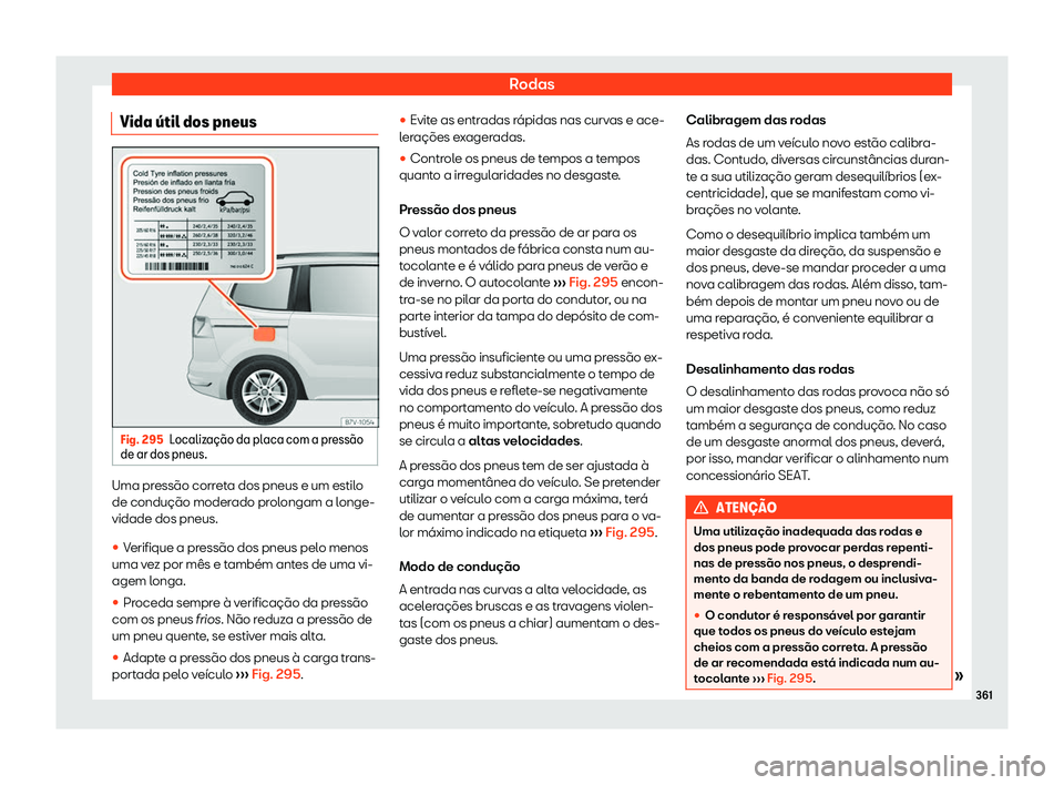 Seat Alhambra 2020  Manual do proprietário (in Portuguese)  Rodas
Vida 