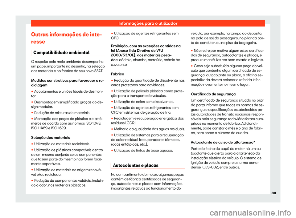 Seat Alhambra 2020  Manual do proprietário (in Portuguese)  Informações para o utilizador
Outras informa