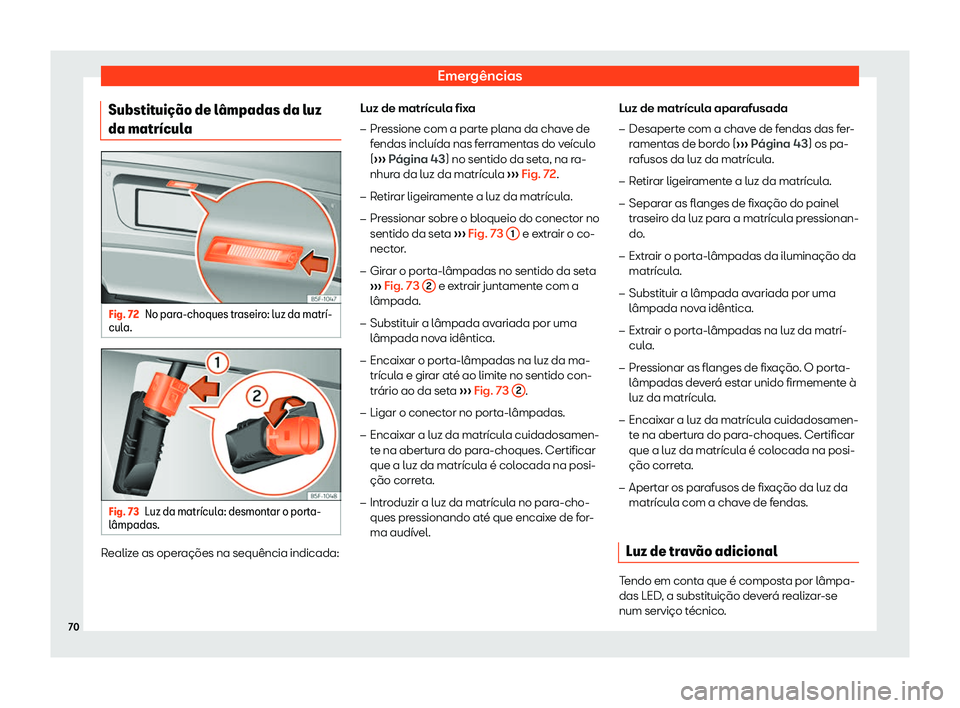 Seat Alhambra 2020  Manual do proprietário (in Portuguese)  Emergências
Substitui