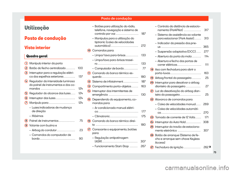Seat Alhambra 2020  Manual do proprietário (in Portuguese)  Posto de condução
Utiliza