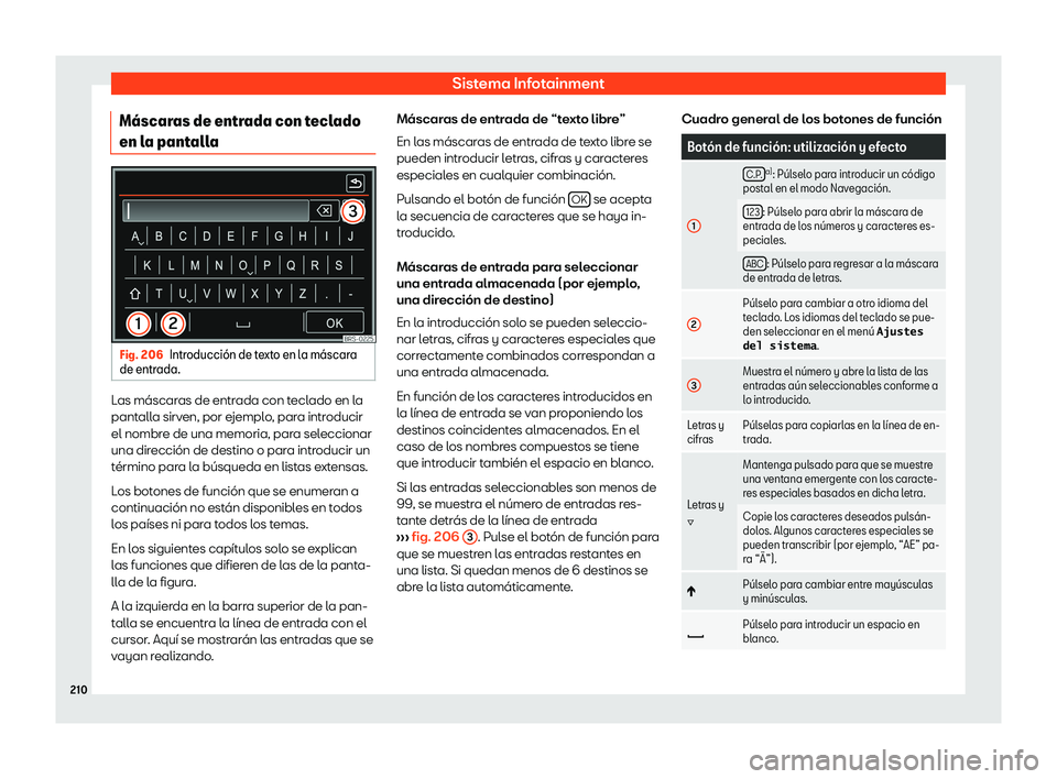 Seat Alhambra 2019  Manual del propietario (in Spanish) Sistema Infotainment
M