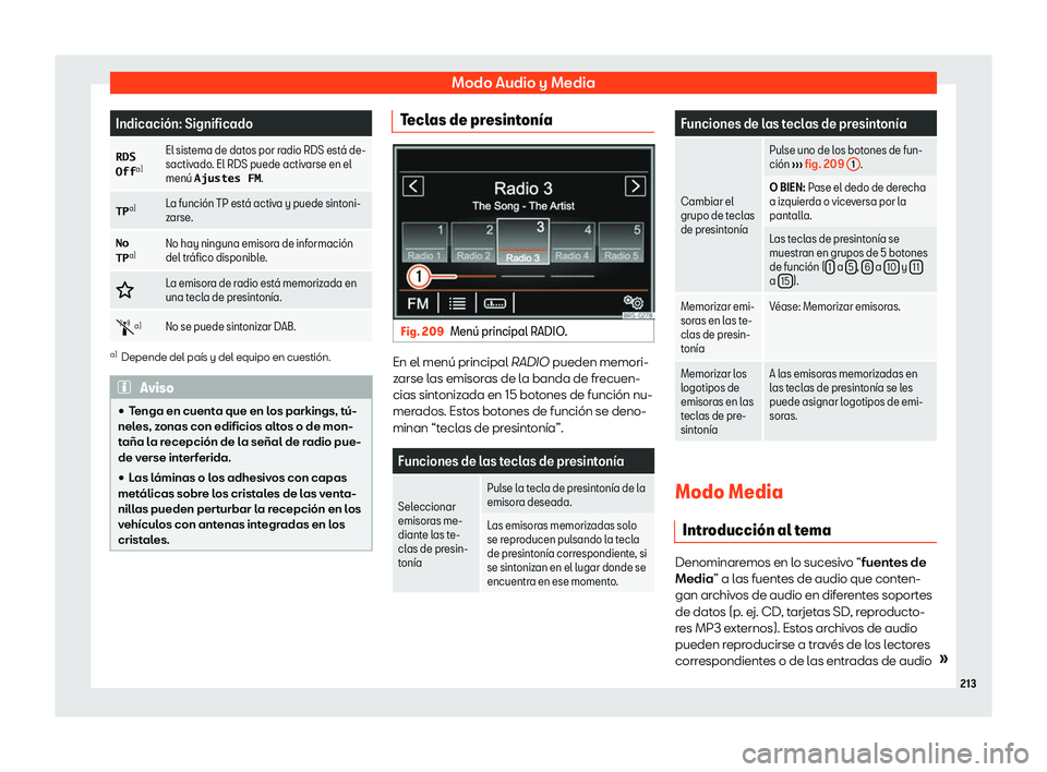 Seat Alhambra 2019  Manual del propietario (in Spanish) Modo Audio y Media
Indicaci