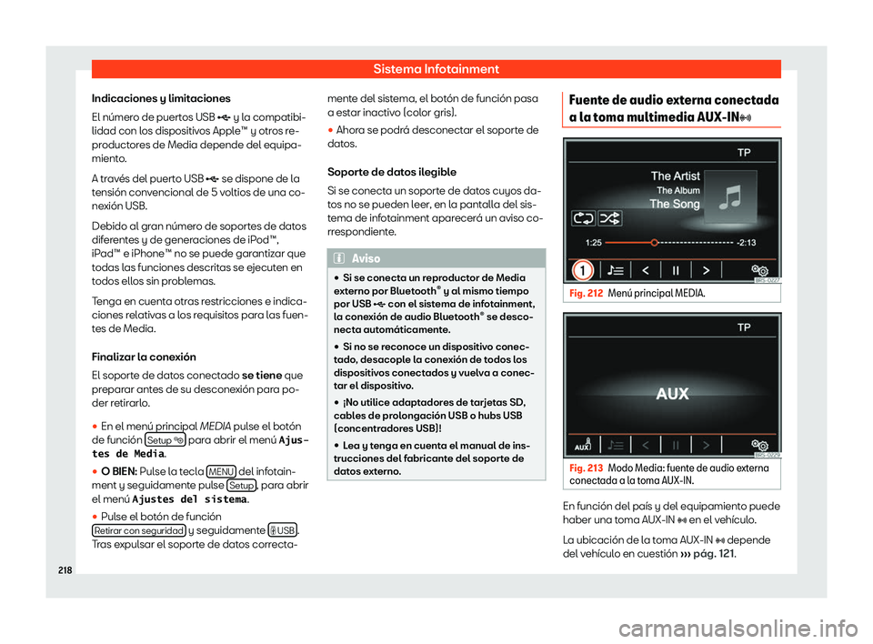 Seat Alhambra 2019  Manual del propietario (in Spanish) Sistema Infotainment
Indicaciones y limitaciones
El n