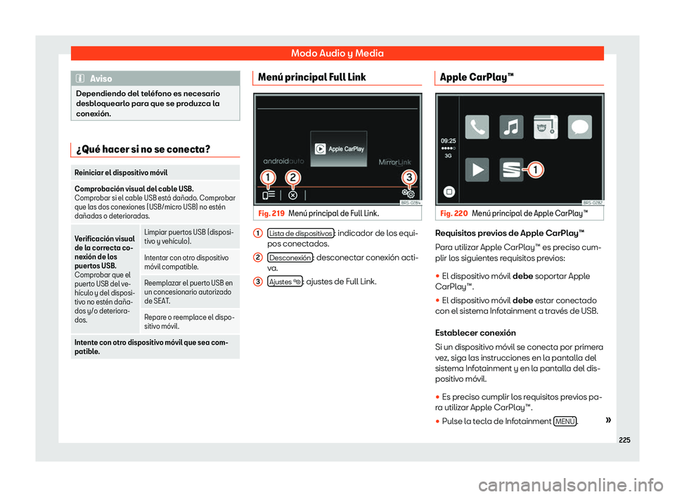 Seat Alhambra 2019  Manual del propietario (in Spanish) Modo Audio y Media
Aviso
Dependiendo del tel