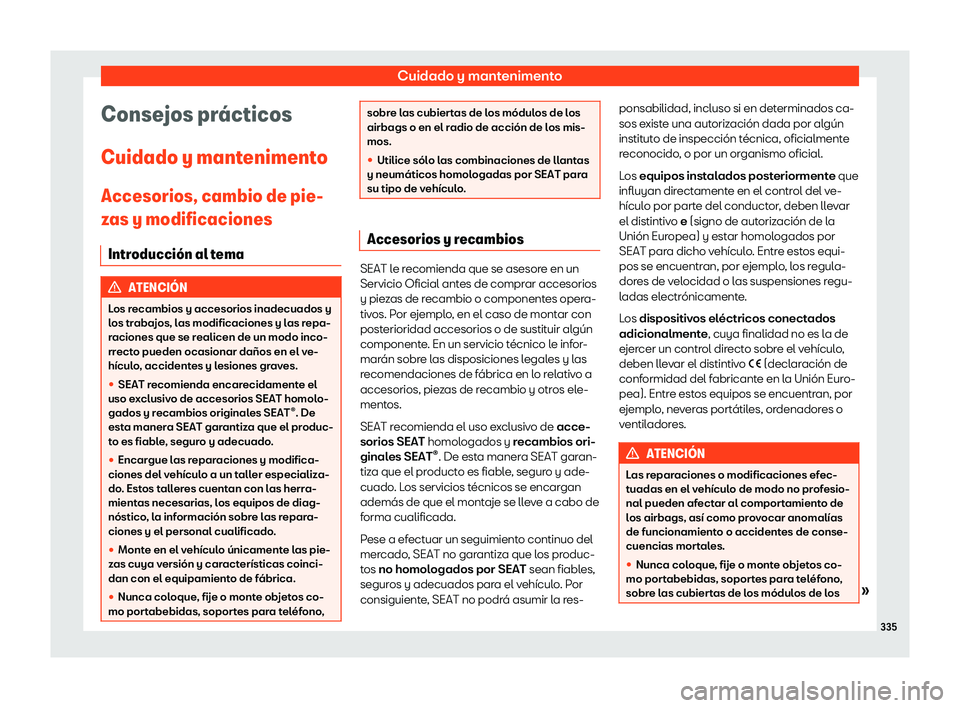 Seat Alhambra 2019  Manual del propietario (in Spanish) Cuidado y mantenimento
Consejos pr