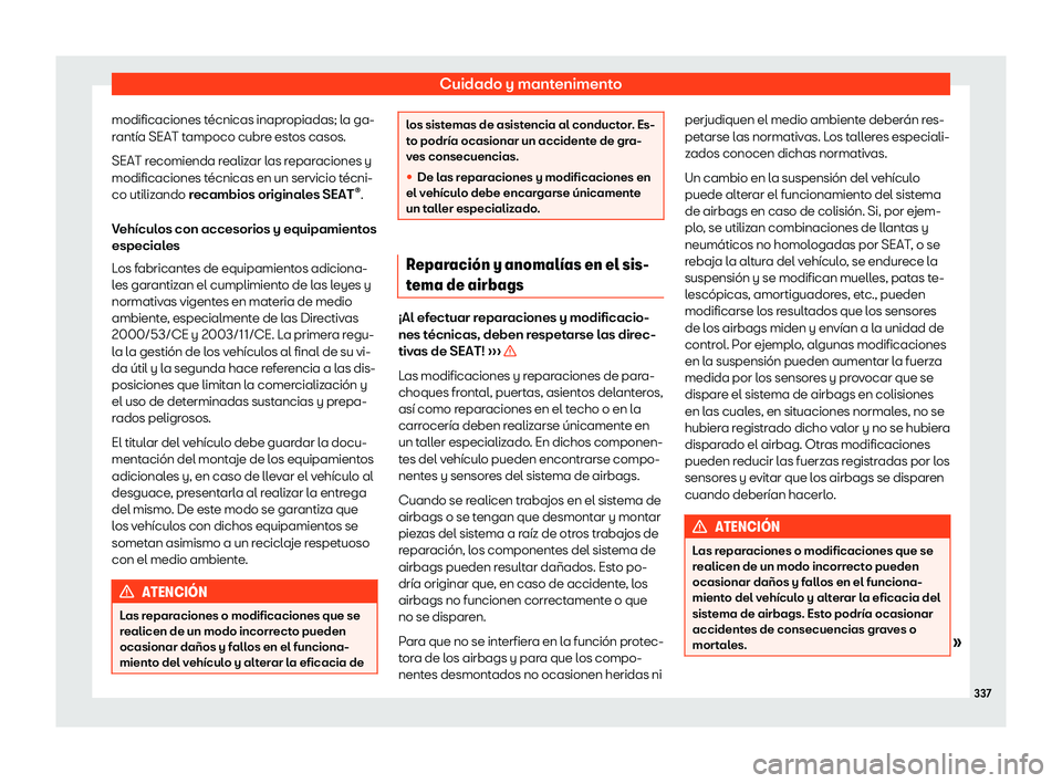 Seat Alhambra 2019  Manual del propietario (in Spanish) Cuidado y mantenimento
modificaciones t