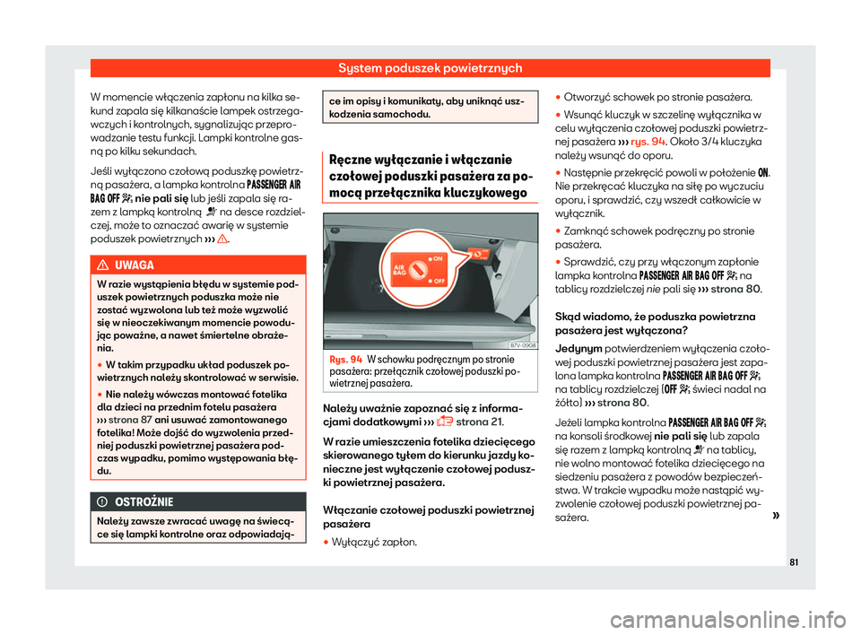 Seat Alhambra 2019  Instrukcja Obsługi (in Polish) System poduszek powietrznych
W momencie w