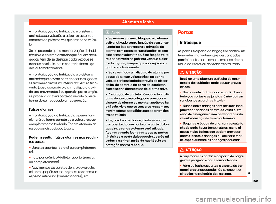 Seat Alhambra 2019  Manual do proprietário (in Portuguese)  Abertura e fecho
A monitoriza