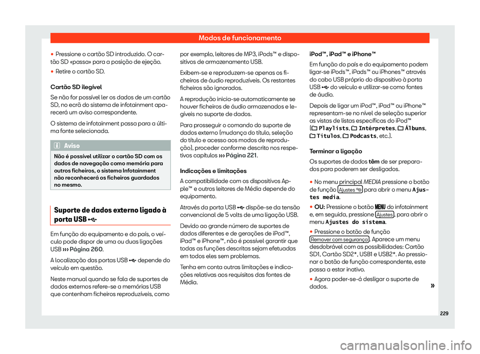 Seat Alhambra 2019  Manual do proprietário (in Portuguese)  Modos de funcionamento
