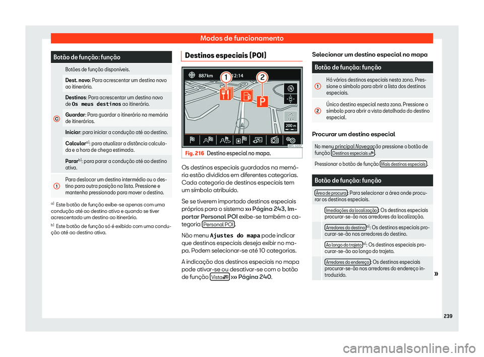 Seat Alhambra 2019  Manual do proprietário (in Portuguese)  Modos de funcionamento
Bot