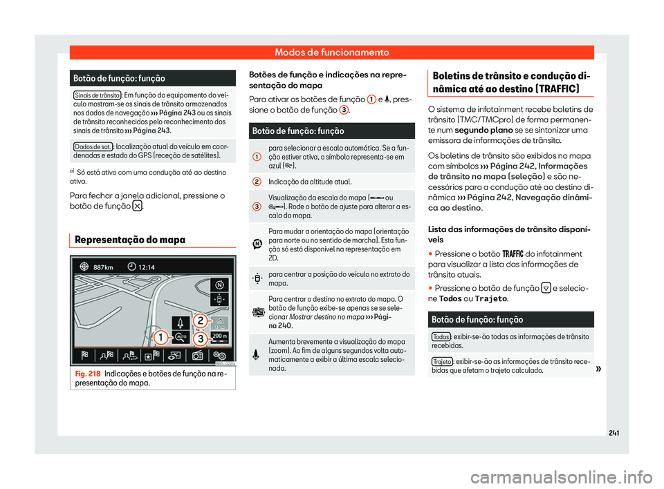 Seat Alhambra 2019  Manual do proprietário (in Portuguese)  Modos de funcionamento
Bot