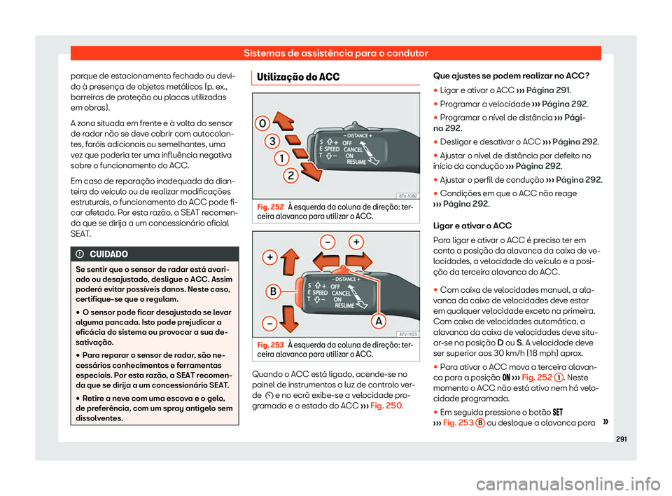 Seat Alhambra 2019  Manual do proprietário (in Portuguese)  Sistemas de assist