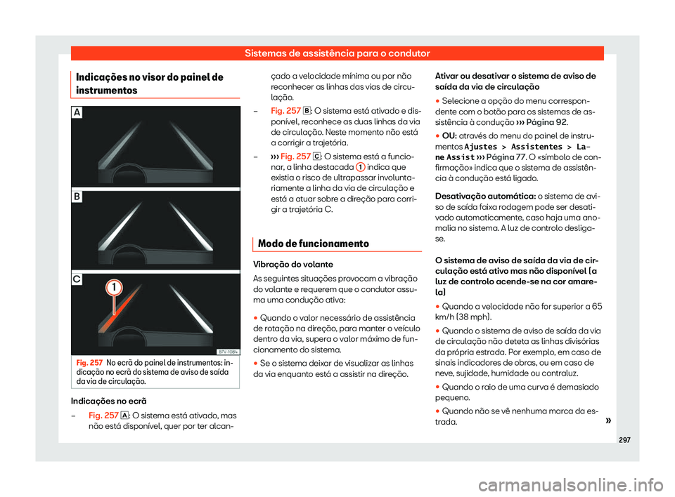 Seat Alhambra 2019  Manual do proprietário (in Portuguese)  Sistemas de assist