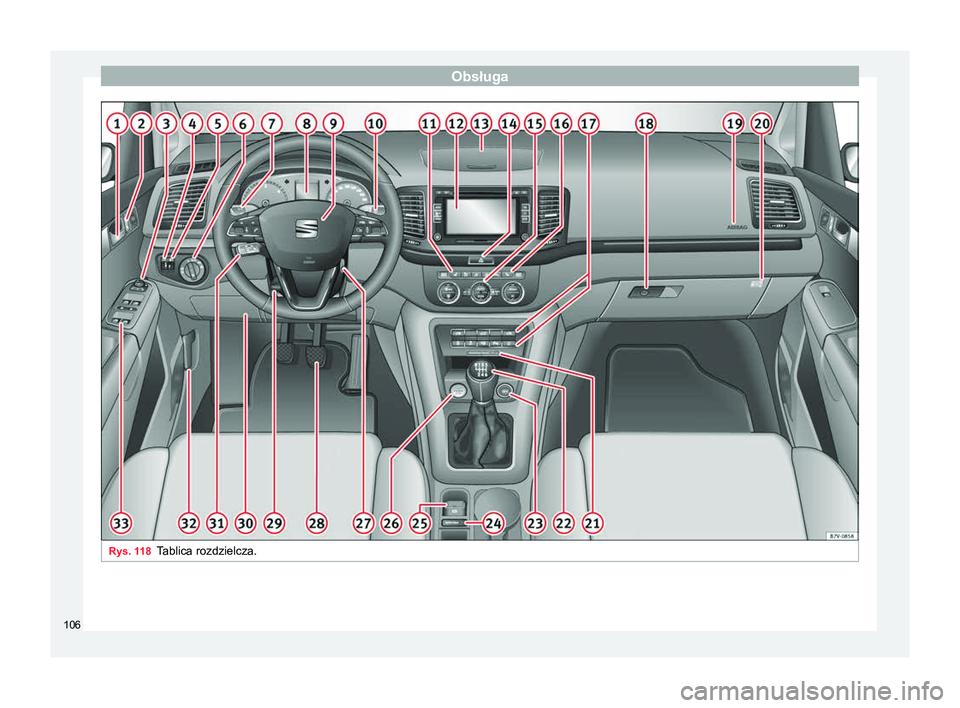 Seat Alhambra 2016  Instrukcja Obsługi (in Polish) Obsługa
Rys. 118
Tablica rozdzielcza.106 