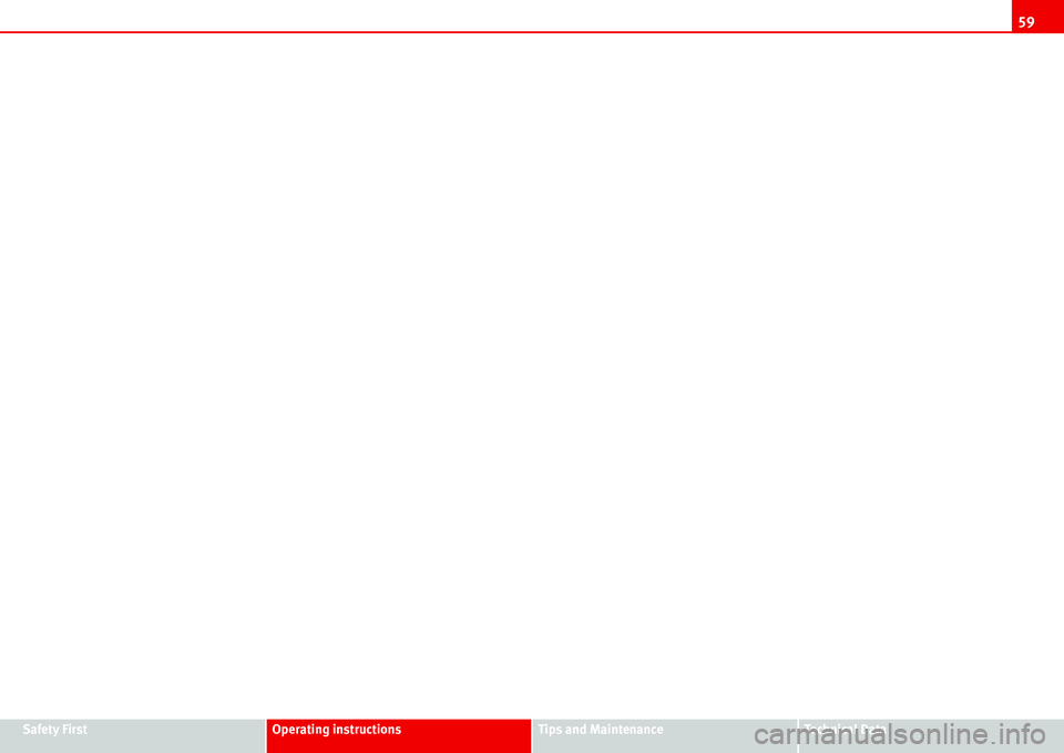 Seat Alhambra 2006  Owners Manual 59
Safety FirstOperating instructionsTips and MaintenanceTe c h n i c a l  D a t a 