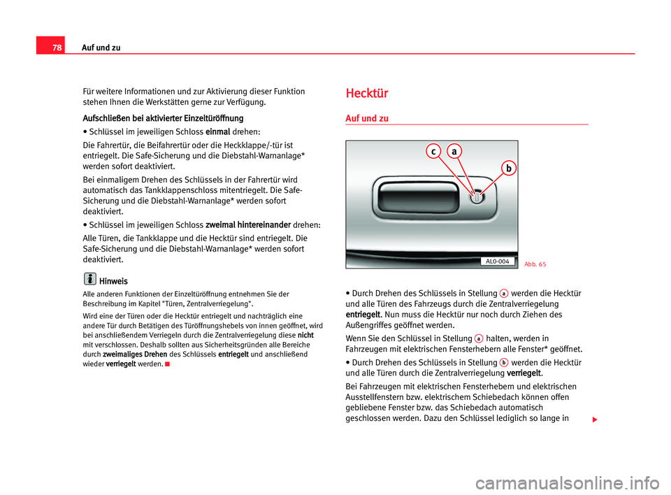 Seat Alhambra 2005 Betriebsanleitung (in German) Auf und zu78
Für weitere Informationen und zur Aktivierung dieser Funktion
stehen Ihnen die Werkstätten gerne zur Verfügung.
A Au
uf
fs
sc
ch
hl
li
ie
eß
ße
en
n bbe
ei
i aak
kt
ti
iv
vi
ie
er
rt Seat Alhambra 2005 Betriebsanleitung (in German) Auf und zu78
Für weitere Informationen und zur Aktivierung dieser Funktion
stehen Ihnen die Werkstätten gerne zur Verfügung.
A Au
uf
fs
sc
ch
hl
li
ie
eß
ße
en
n bbe
ei
i aak
kt
ti
iv
vi
ie
er
rt