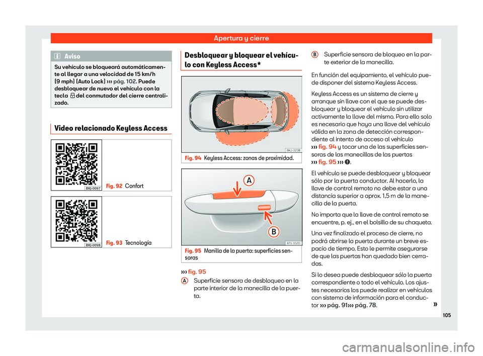 Seat Arona 2020  Manual del propietario (in Spanish) Apertura y cierre
Aviso
Su veh