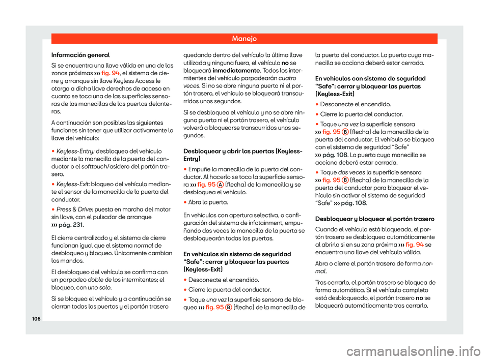 Seat Arona 2020  Manual del propietario (in Spanish) Manejo
Informaci