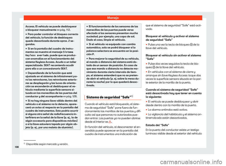 Seat Arona 2020  Manual del propietario (in Spanish) Manejo
Access. El veh