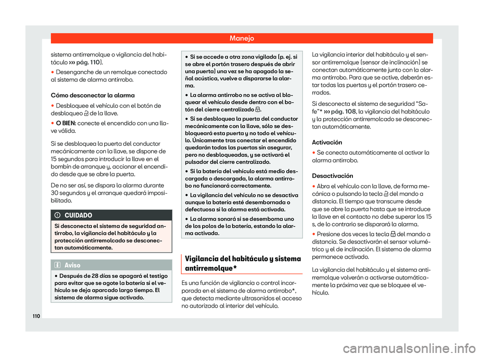Seat Arona 2020  Manual del propietario (in Spanish) Manejo
sistema antirremolque o vigilancia del habi-
t 