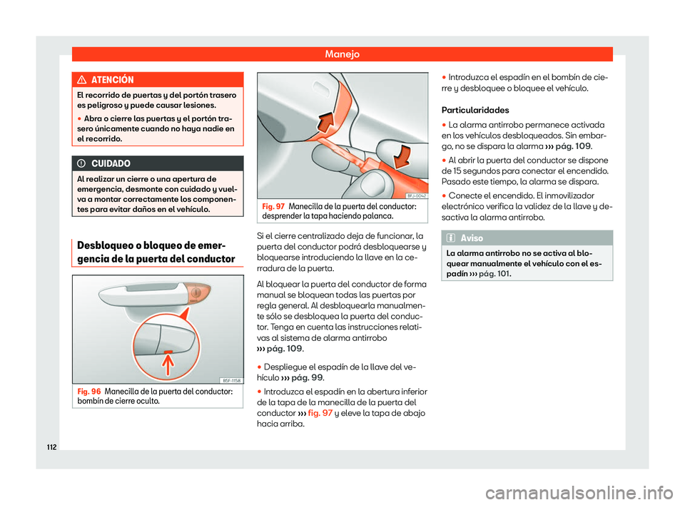 Seat Arona 2020  Manual del propietario (in Spanish) Manejo
ATENCI